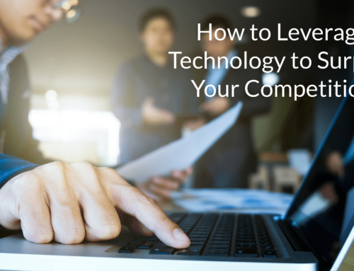 5 Ways to Leverage Technology to Surpass Your Competition